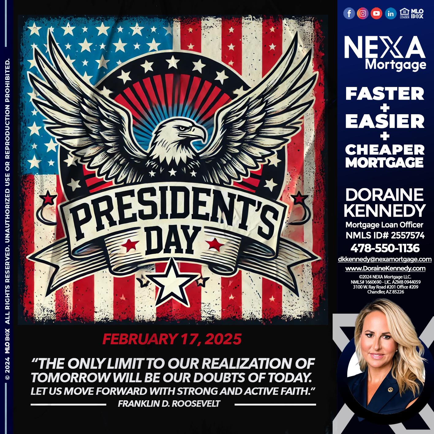 PRESIDENTS DAY - Doraine Kennedy -Mortgage Loan Officer